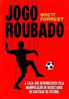 Jogo roubado, do autor Brett Forrest