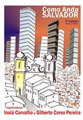 Ler Como anda Salvador e sua região metropolitana, do autor Inaiá Maria Moreira de Carvalho; Gilberto Corso Pereira Ler Como anda Salvador e sua região metropolitana, do autor Inaiá Maria Moreira de Carvalho; Gilberto Corso Pereira