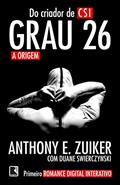 Ler Grau 26: A origem (Vol. 1), do autor Anthony E. Zuiker Ler Grau 26: A origem (Vol. 1), do autor Anthony E. Zuiker