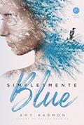 Ler Simplesmente Blue, do autor Amy Harmon Ler Simplesmente Blue, do autor Amy Harmon