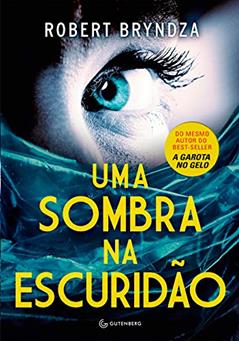 Uma sombra na escuridão, do autor Robert Bryndza
