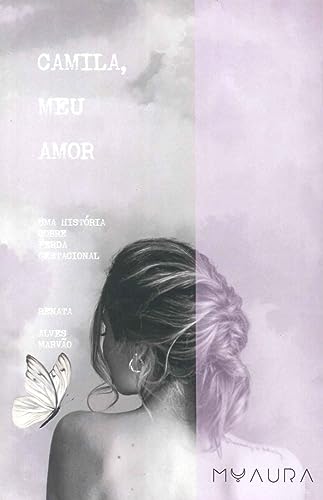 Ler CAMILA, MEU AMOR, do autor RENATA ALVES MARVÃO
