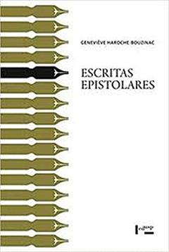 Escritas Epistolares, do autor Geneviève Haroche-Bouzinac