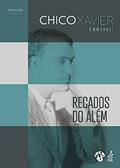 Ler Recados do Além, do autor Francisco Cândido Xavier; Emmanuel