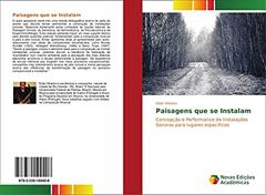 Paisagens que se Instalam: Concepção e Performance de Instalações Sonoras para lugares específicos, do autor Elder Oliveira