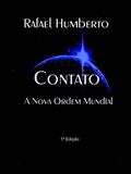 Ler CONTATO - A Nova Ordem Mundial, do autor Rafael Humberto