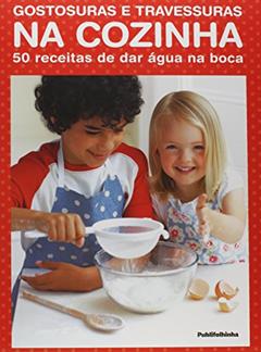 Gostosuras e Travessuras na Cozinha. 50 Receitas de Dar Água na Boca, do autor Adriana Talocchi Caballero Barbosa