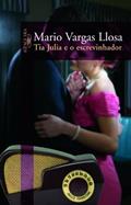 Ler Tia Julia e o escrevinhador, do autor Mario Vargas Llosa Ler Tia Julia e o escrevinhador, do autor Mario Vargas Llosa