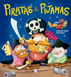 Piratas de pijamas, do autor Caroline Crowe
