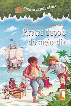 Piratas depois do meio-dia, do autor Mary Pope Osborne