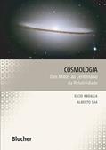 Ler Cosmologia: dos Mitos ao Centenário da Relatividade, do autor Elcio Abdalla; Alberto Saa