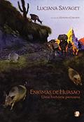 Ler Enigmas de huasao - uma história peruana, do autor Luciana Savaget Ler Enigmas de huasao - uma história peruana, do autor Luciana Savaget
