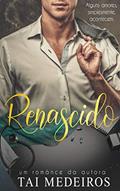 Ler Renascido : Alguns amores, simplesmente, acontecem., do autor Tai Medeiros