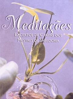 Meditações. Excertos de Cartas dos Mestres de Sabedoria, do autor Katherine Beechey