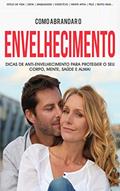 Ler REJUVENESCIMENTO: Como envelhecer mais devagar, protegendo seu cérebro, sua aparência e sua saúde com as melhores técnicas anti envelhecimento, do autor Elisa Correia; Nilton Teixeira
