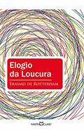 Ler Elogio da loucura: 37, do autor Erasmo de Rotterdam