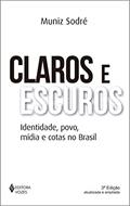Ler Claros e escuros: Identidade, povo, mídia e cotas no Brasil, do autor Muniz Sodré