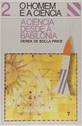 Ler Ciencia Desde A Babilonia, do autor Derek de Solla Price