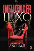 Ler Influencer de Luxo, do autor Andressa Andrade