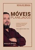Ler Móveis Planejados : Aprenda a Contratar um Profissional para seu Projeto de Móveis, do autor NIVALDO BRAGA Ler Móveis Planejados : Aprenda a Contratar um Profissional para seu Projeto de Móveis, do autor NIVALDO BRAGA