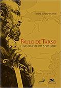 Ler Paulo de Tarso - História de um apóstolo, do autor Jerome Connor Ler Paulo de Tarso - História de um apóstolo, do autor Jerome Connor
