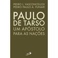 Ler Paulo de Tarso: um Apóstolo Para as Nações, do autor Pedro Lima Vasconcellos; Pedro Paulo A. Funari