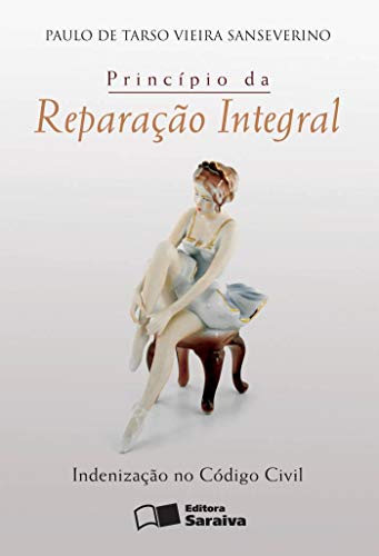 Ler Princípio da reparação integral - 1ª edição de 2010: Indenização no código civil, do autor Paulo de Tarso Vieira Sansever