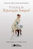 Ler Princípio da reparação integral - 1ª edição de 2010: Indenização no código civil, do autor Paulo de Tarso Vieira Sansever Ler Princípio da reparação integral - 1ª edição de 2010: Indenização no código civil, do autor Paulo de Tarso Vieira Sansever