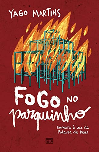 Ler Fogo no parquinho: Namoro à luz da Palavra de Deus, do autor Yago Martins Ler Fogo no parquinho: Namoro à luz da Palavra de Deus, do autor Yago Martins