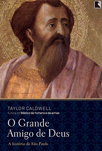 Ler O grande amigo de Deus, do autor Taylor Caldwell Ler O grande amigo de Deus, do autor Taylor Caldwell
