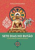 Ler Sete dias no Butão, do autor Natália Fontes Garcia Ler Sete dias no Butão, do autor Natália Fontes Garcia