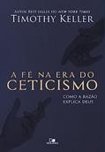 Ler Fé na era do Ceticismo, a, do autor Timothy Keller Ler Fé na era do Ceticismo, a, do autor Timothy Keller