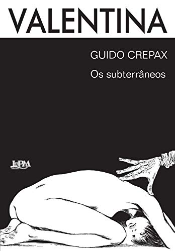 Ler Valentina: os Subterrâneos, do autor Crepax Guido