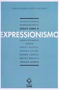 Ler Um capítulo da história da modernidade estética - 2ª edição: Debate sobre o expressionismo, do autor Carlos Eduardo Jordao Machado