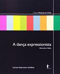 Ler A Dança Expressionista. Alemanha e Bahia, do autor Carmen Paternostro Shaffner