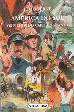 América do Sul: os Filhos do Capitão Grant: Volume 8, do autor Júlio Verne
