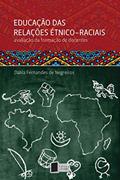 Ler Educação das relações étnico-raciais: avaliação da formação de docentes, do autor Dalila Fernandes de Negreiros Ler Educação das relações étnico-raciais: avaliação da formação de docentes, do autor Dalila Fernandes de Negreiros