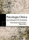 Ler Psicologia Clínica: da Graduação à Pós-graduação, do autor Andrés Eduardo Aguirre Antúnez; Gilberto Safra Ler Psicologia Clínica: da Graduação à Pós-graduação, do autor Andrés Eduardo Aguirre Antúnez; Gilberto Safra