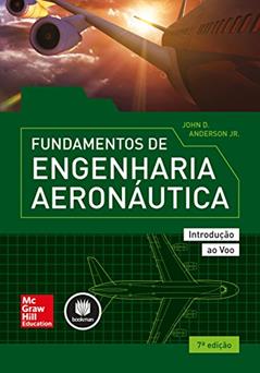 Fundamentos de Engenharia Aeronáutica: Introdução ao Voo, do autor John D. Anderson Jr.