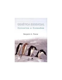 Genética Essencial - Conceitos e Conexões, do autor Pierce