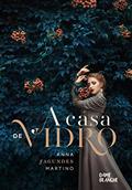 Ler A casa de vidro (As Estações Livro 1), do autor Anna Fagundes Martino Ler A casa de vidro (As Estações Livro 1), do autor Anna Fagundes Martino