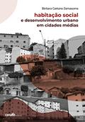 Ler Habitação social e desenvolvimento urbano em cidades médias, do autor Bárbara Caetano Damasceno Ler Habitação social e desenvolvimento urbano em cidades médias, do autor Bárbara Caetano Damasceno