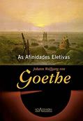 Ler As Afinidades Eletivas, do autor Johann W. Goethe