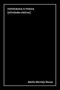 Ler Fotografia e poesia (afinidas eletivas), do autor Adolfo Montejo Navas Ler Fotografia e poesia (afinidas eletivas), do autor Adolfo Montejo Navas