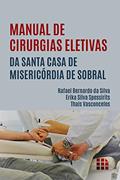 Ler Manual de Cirurgias Eletivas da Santa Casa de Misericórdia de Sobral, do autor Thais Vasconcelos; Erika Silva Spessirits; Rafael Bernardo da Silva Ler Manual de Cirurgias Eletivas da Santa Casa de Misericórdia de Sobral, do autor Thais Vasconcelos; Erika Silva Spessirits; Rafael Bernardo da Silva