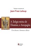 Ler Teologia mística de Dionísio, o Areopagita: Um obscuro e luminoso silêncio, do autor Jean-Yves Leloup