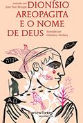 Ler Dionísio areopagita e o nome de Deus - Coleção pequeno filósofo, do autor Jean Paul Mongin Ler Dionísio areopagita e o nome de Deus - Coleção pequeno filósofo, do autor Jean Paul Mongin