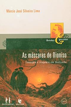 As Máscaras De Dionisio - Coleção Sendas E Veredas, do autor Márcio José Silveira Lima