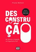 Ler Desconstrução da Vistoria e Inspeção na Engenharia Civil, do autor Priscilla Wellttem Camargos Ler Desconstrução da Vistoria e Inspeção na Engenharia Civil, do autor Priscilla Wellttem Camargos