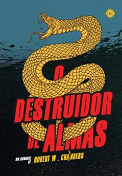 O destruidor de almas, do autor Robert W. Chambers